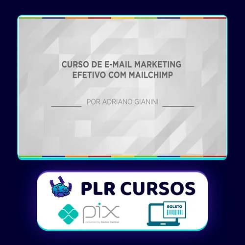 E-mail Marketing Efetivo com Mailchimp - Adriano Gianini