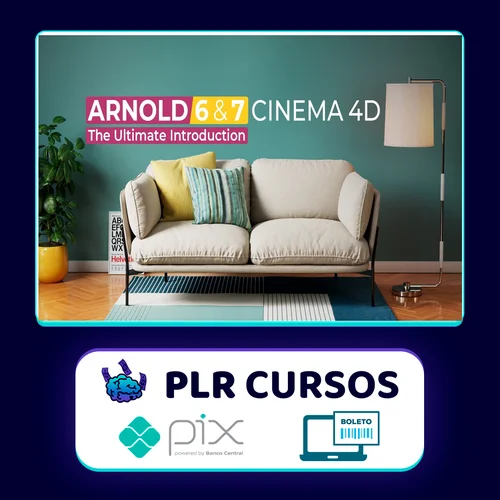 The Ultimate Introduction to Arnold 6 for Cinema 4d - MographPlus [INGLÊS]