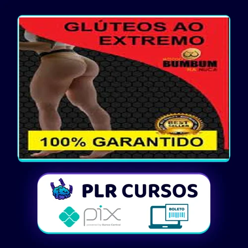 Método Bumbum Na Nuca 2.0 - Glúteos ao Extremo