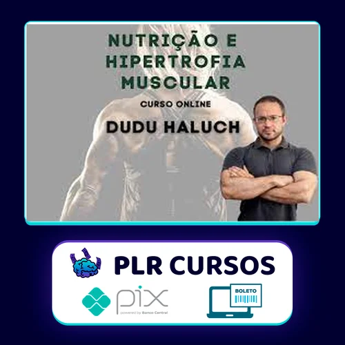 Nutrição e Hipertrofia Muscular - Dudu Haluch