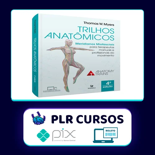 Trilhos Anatômicos 3ª edição - Thomas W. Myers