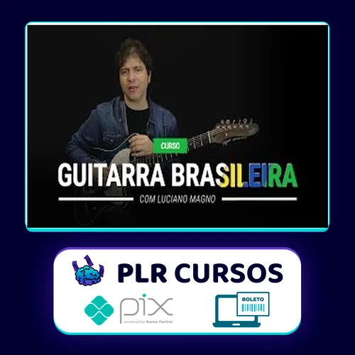 A Guitarra Brasileira - Luciano Magno