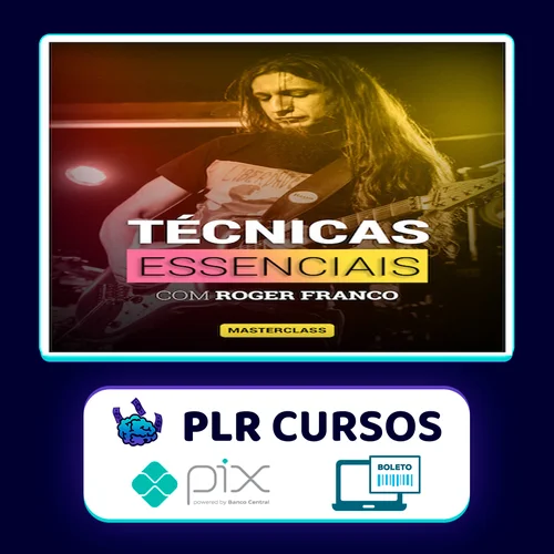 Masterclass Técnicas Essenciais - Roger Franco