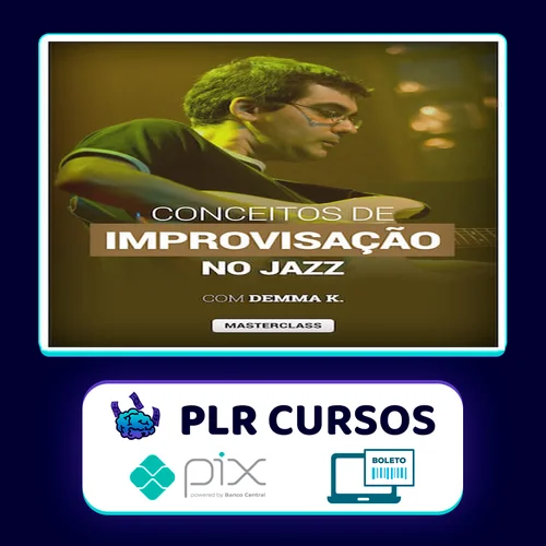 Masterclass Conceitos de Improvisação no Jazz - Demma K