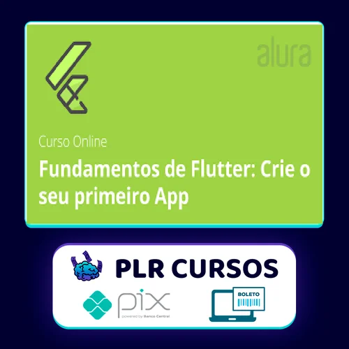 Alura: Fundamentos de Flutter Crie o seu Primeiro App - Alex Felipe