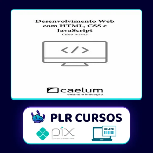 Desenvolvimento Web com Html, CSS e Javascript - Caelum