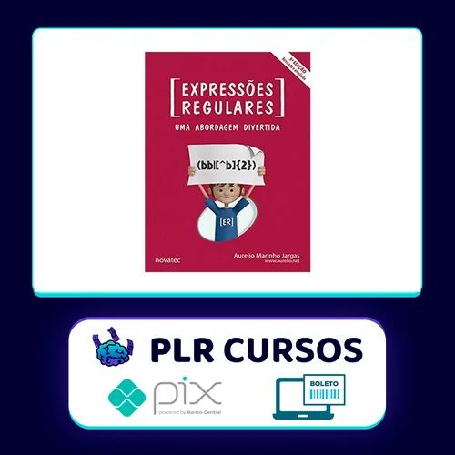 Expressões Regulares Uma Abordagem Divertida 5ª Edição - Aurelio Marinho Jargas
