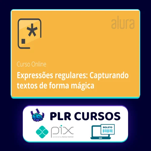 Expressões Regulares: Capturando Textos de Forma Mágica - Alura