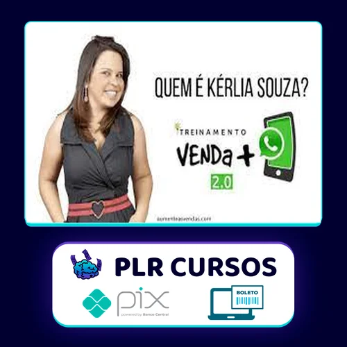 Treinamento Venda Mais Pelo Zap 2.0 - Kerlia Sousa