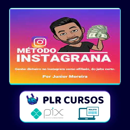 Método Instagrana - Junior Moreira