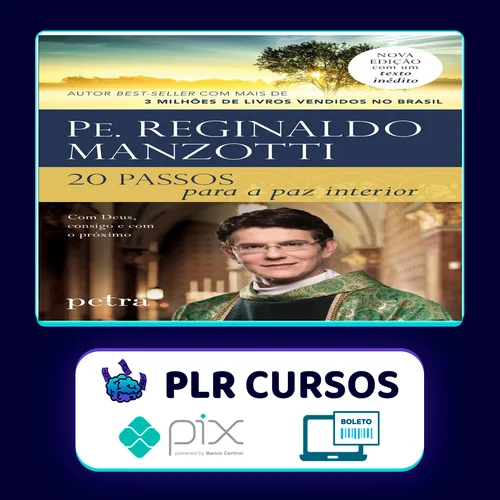 20 Passos para a Paz Interior - Padre Reginaldo Manzotti