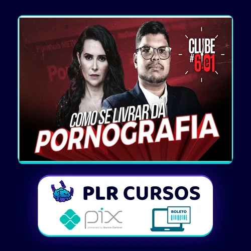 Live Clube 6e1: Como Se Libertar da Pornografia - Shirleyson Kaisser