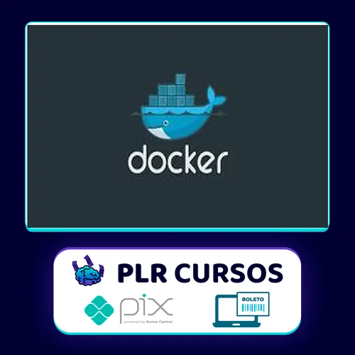 Docker: Ferramenta Essencial Para Desenvolvedores - Leonardo Moura Leitão