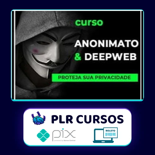 Anonimato e DeepWeb - Anderson Almeida