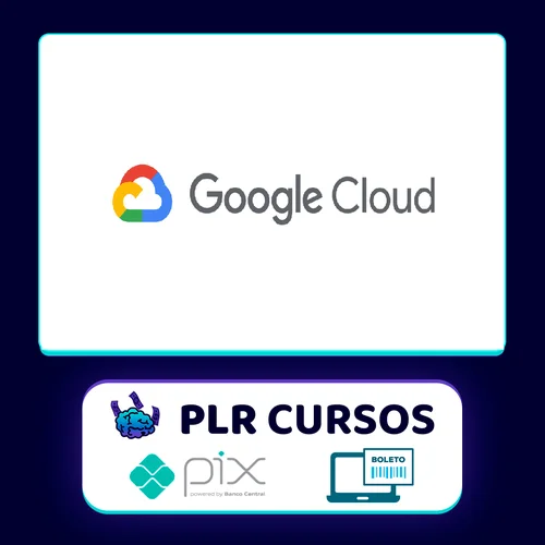 Googlecloud Pluralsight: Architecting With Google Cloud Foundations - Google [Inglês]