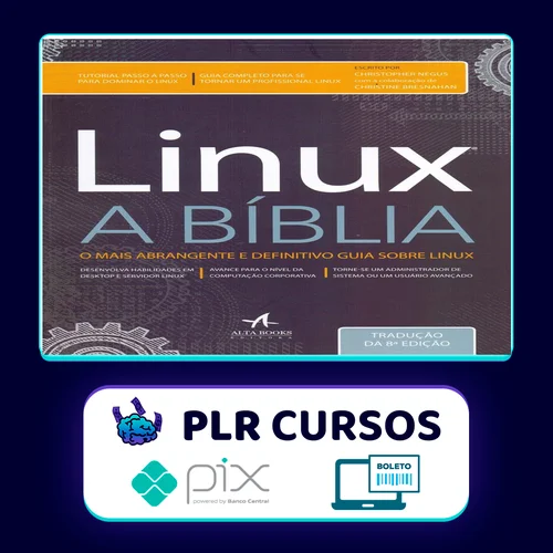 Linux: A Bíblia - Editora Alta Books