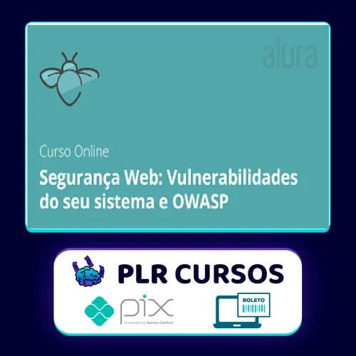 Segurança Web: Vulnerabilidades e OWASP - Alura