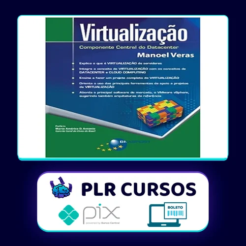 Virtualização: Componente Central do Datacenter - Manoel Veras