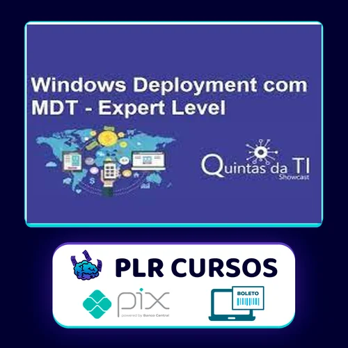 Windows Deployment Usando MDT 2013 Update 2 - Eduardo Sena