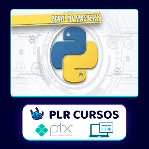 Complete Python Developer Zero to Mastery - Andrei Neagoie [INGLÊS]