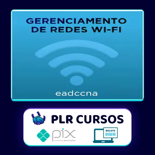 Curso Gerenciamento de Redes Wifi - EADCCNA