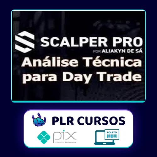 Scalper Pro: Análise Técnica Para Day Trade - Aliakyn Pereira de Sá