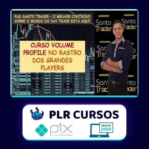 Volume Profile No Rastro dos Grandes Players - Oliver Santo Trader