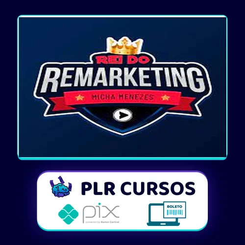 Rei Do Remarketing - Micha Menezes