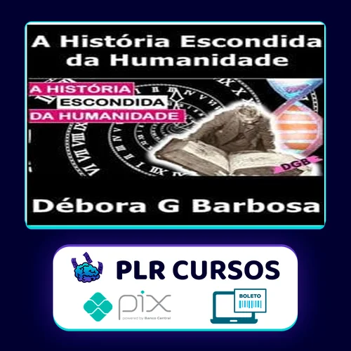 A História Escondida Da Humanidade - Débora G Barbosa