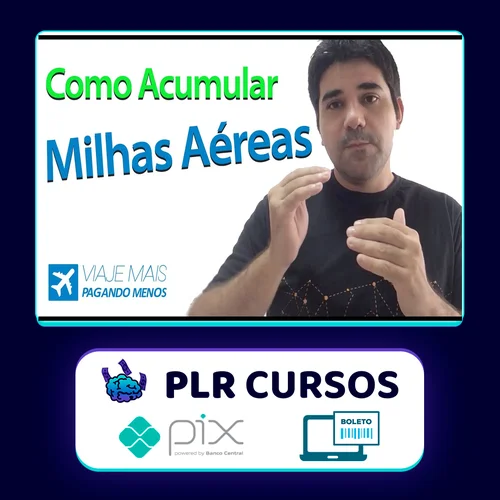 Como Multiplicar Milhas Aéreas - Alan Costa