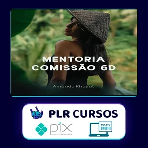Mentoria Comissão 6D - Amanda Khayat