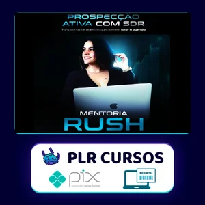 Mentoria Rush - Thai Oliver (A Braba da Prospecção)